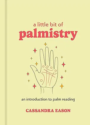 A Little Bit of Palmistry: An Introduction to Palm Reading – Cassandra Eason