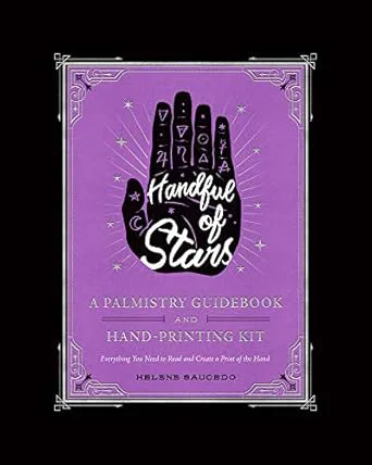 Handful of Stars: A Palmistry Guidebook and Hand-Printing Kit