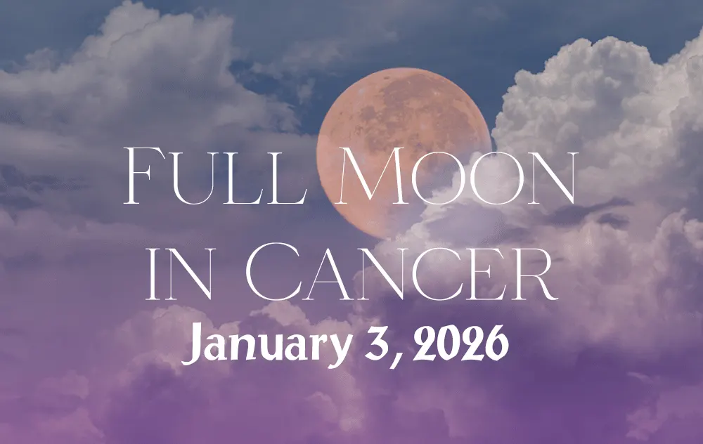 Full Moon in Cancer January 3, 2026 – emotional illumination and family ties focus