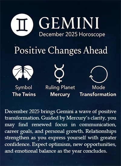 Gemini December 2025 Horoscope: Positive Changes Ahead